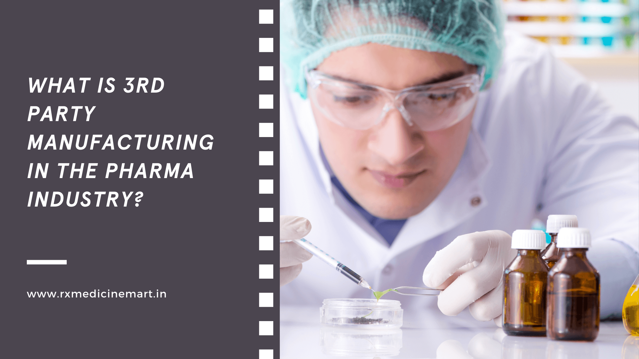 What is 3rd Party Manufacturing in the Pharma Industry?